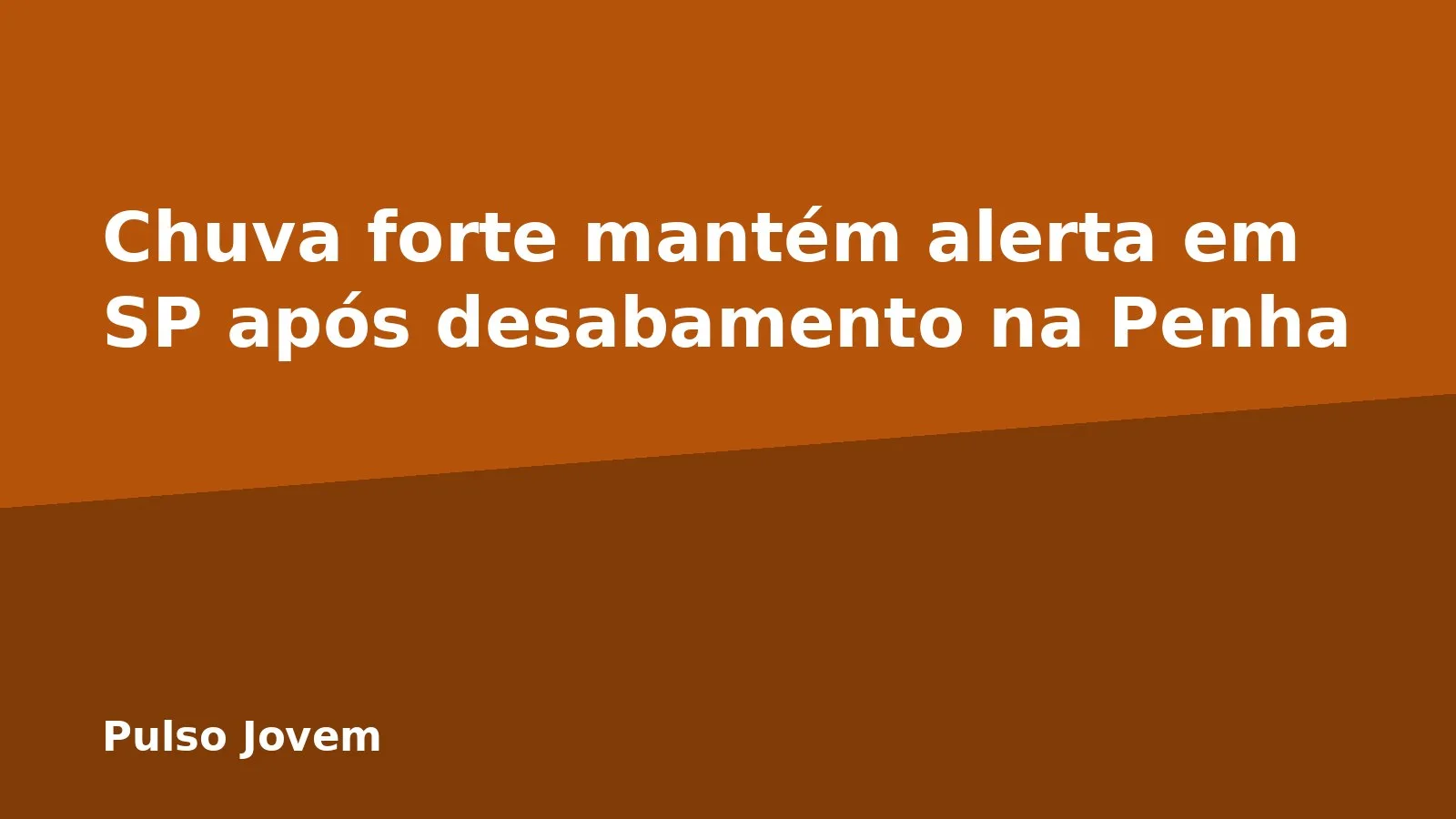 Chuva forte mantém alerta em SP após desabamento na Penha