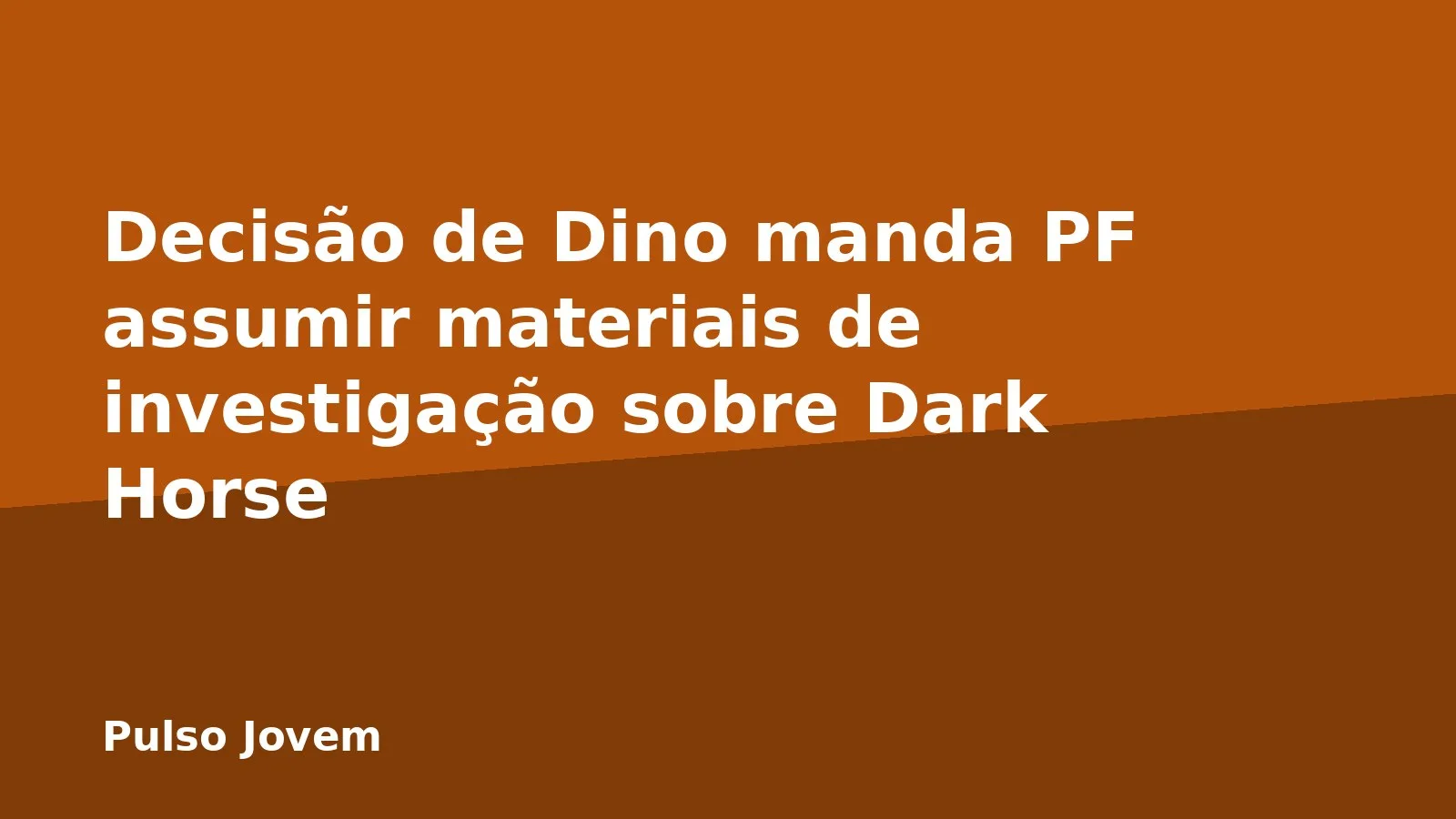 Decisão de Dino manda PF assumir materiais de investigação sobre Dark Horse