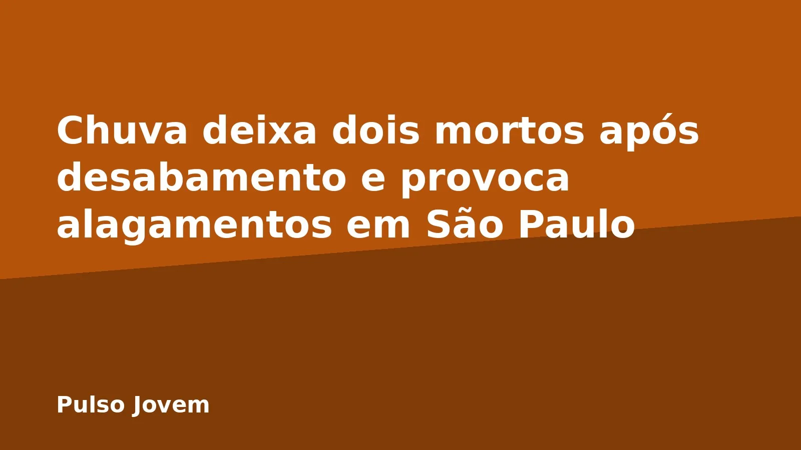 Chuva deixa dois mortos após desabamento e provoca alagamentos em São Paulo