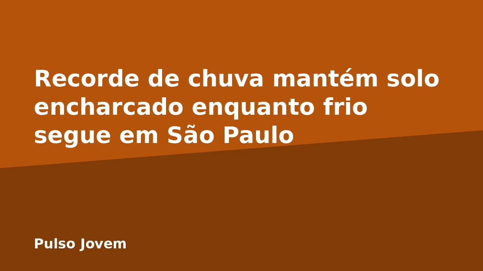 Recorde de chuva mantém solo encharcado enquanto frio segue em São Paulo