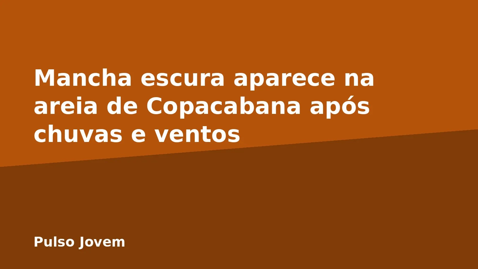 Mancha escura aparece na areia de Copacabana após chuvas e ventos